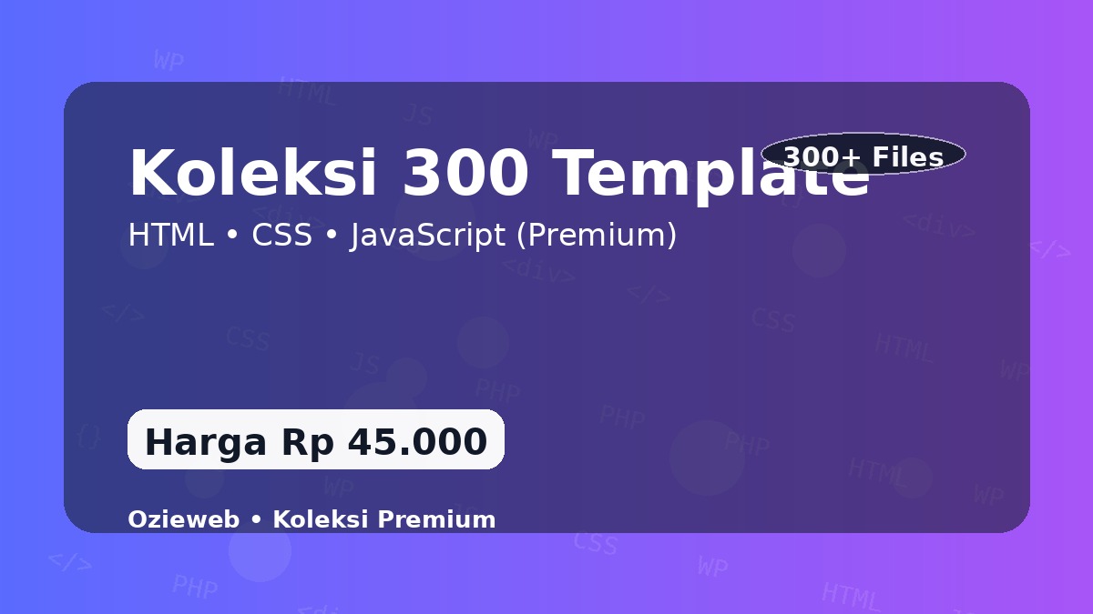 Koleksi 300 Template HTML CSS Java Script premium